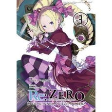 Re: Zero - Życie w innym świecie od zera Light Novel Tom 3