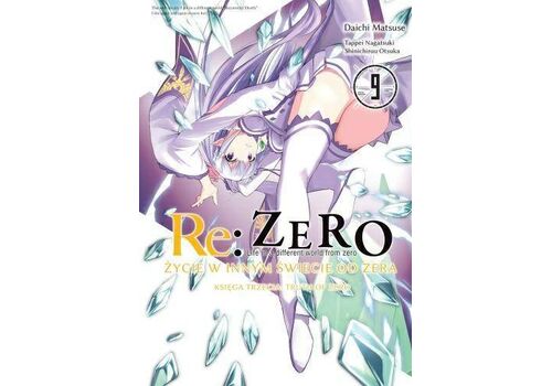 Manga Re: Zero Życie w innym świecie od zera (Księga 3 - Truth of Zero) Tom 9