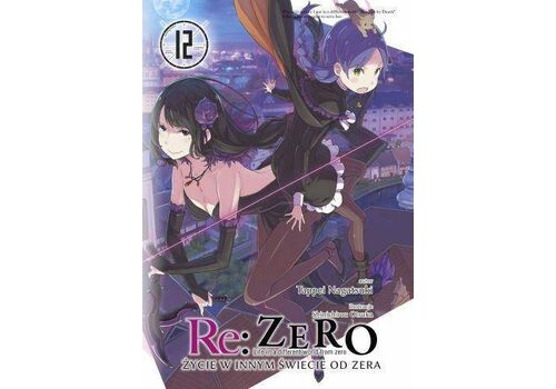 Re: Zero - Życie w innym świecie od zera Light Novel Tom 12