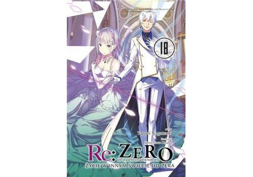Re: Zero - Życie w innym świecie od zera Light Novel Tom 18