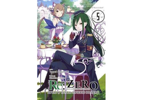 Re: Zero - Życie w innym świecie od zera Light Novel Tom 5