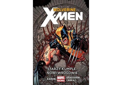 Komiks Wolverine and the X-Men. Starzy kumple, nowi wrogowie. Tom 4