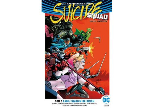 Komiks Suicide Squad - Oddział Samobójców. Zabij swoich bliskich. Tom 5