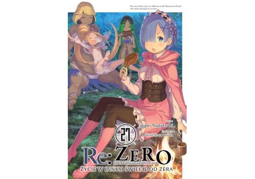 Re: Zero - Życie w innym świecie od zera Light Novel Tom 27