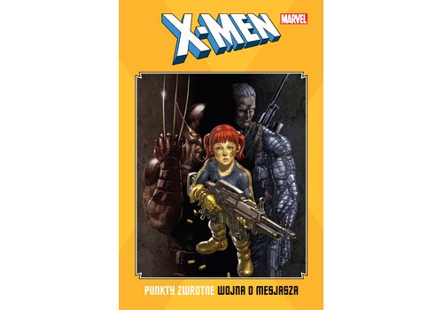 Komiks X-Men Punkty zwrotne. Wojna o mesjasza. Tom 2