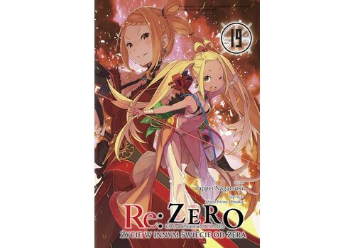 Re: Zero - Życie w innym świecie od zera Light Novel Tom 19